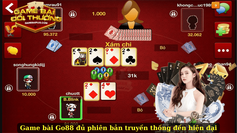Game bài Go88 đủ phiên bản truyền thống đến hiện đại