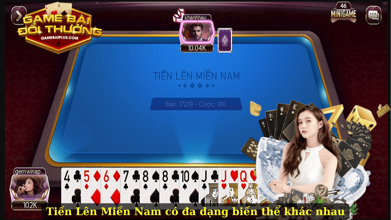 Tiến Lên Miền Nam có đa dạng biến thể khác nhau