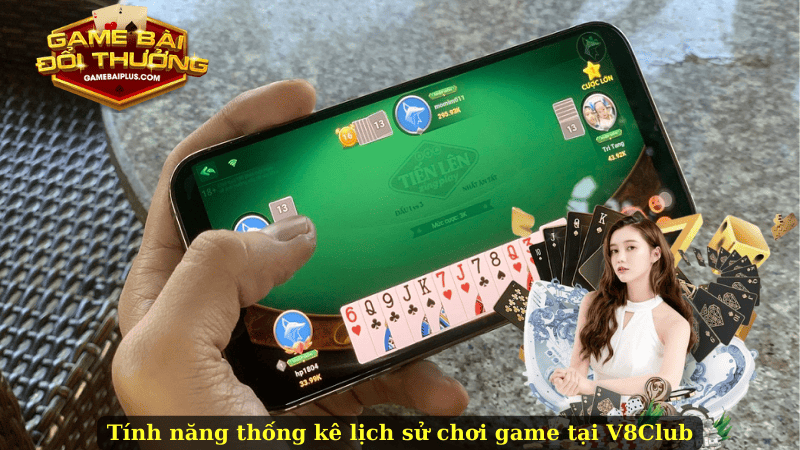 Tính năng thống kê lịch sử chơi game tại V8Club