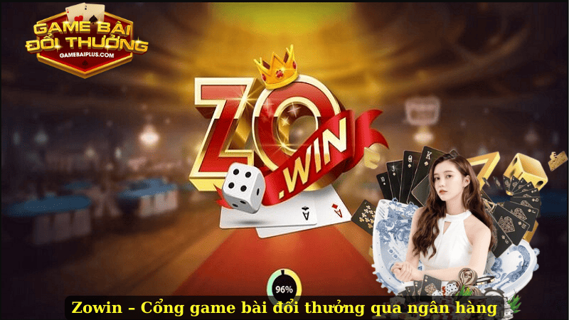 Bùng Nổ Game Bài Zowin – Cơ Hội Vàng Cho Người Thắng!