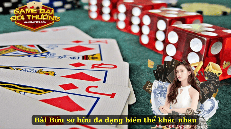 Bài Bửu sở hữu đa dạng biến thể khác nhau