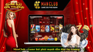 ManClub - Game bài phái mạnh dẫn đầu thị trường