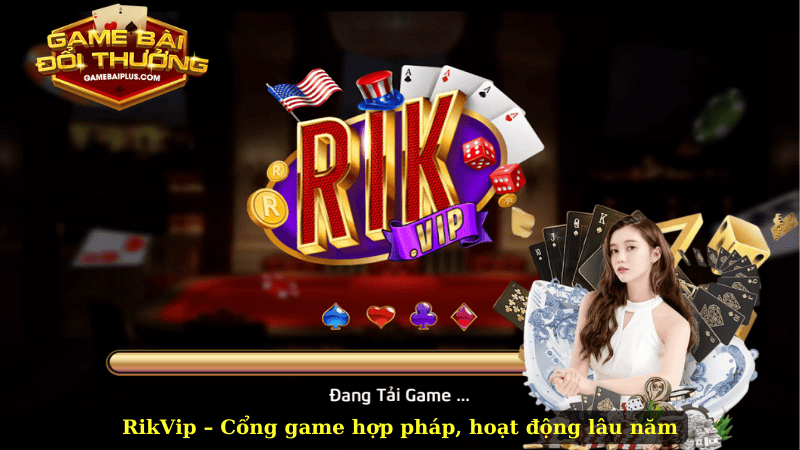 RikVip – Cổng game hợp pháp, hoạt động lâu năm