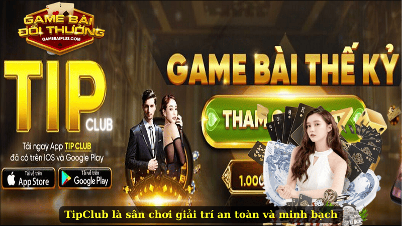 Khám Phá TipClub: Nơi Cung Cấp Trải Nghiệm Chơi Bài Đỉnh Cao