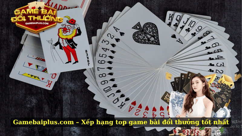 Gamebaiplus.com – Xếp hạng top game bài đổi thưởng tốt nhất